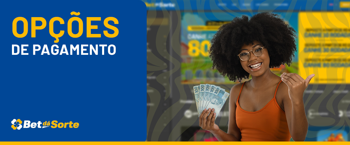 Opções de pagamento em BetDaSorte disponíveis para utilizadores brasileiros
